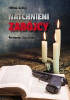 Okładka książki Natchnieni zabójcy. Fenomen fanatyzmu