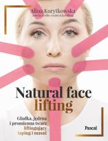 Okładka książki Natural face lifting. Gładka, jędrna i promienna twarz. Liftingujący taping i masaż
