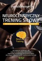 Okładka książki Neurocentryczny trening siłowy. Rewolucja w treningu siłowym