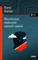 Okładka książki Neurotyczna osobowość naszych czasów