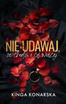 Okładka książki Nie udawaj, że chodzi o coś więcej