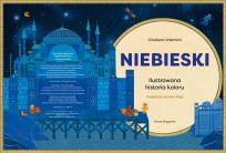 Okładka książki Niebieski. Ilustrowana historia koloru