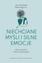 Okładka książki Niechciane myśli i silne emocje. Jak je zrozumieć i nad nimi zapanować