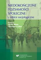 Okładka książki Niedokończone tożsamości społeczne - szkice..