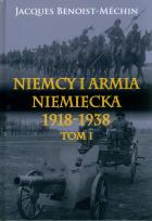 Okładka książki Niemcy i armia niemiecka 1918-1938 T.1