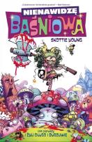 Okładka książki Nienawidzę Baśniowa T.1 I żyli długo i burzliwie