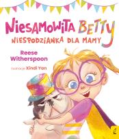 Okładka książki Niesamowita Betty. Niespodzianka dla mamy