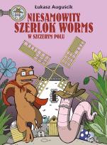 Okładka książki Niesamowity Szerlok Worms T.2 W szczerym polu