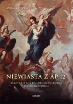 Okładka książki Niewiasta z Ap 12 jako obraz kościoła...