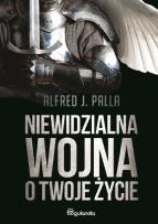 Okładka książki Niewidzialna wojna o Twoje życie