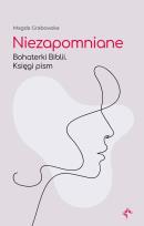 Okładka książki Niezapomniane. Bohaterki Biblii. Księgi pism