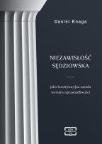 Okładka książki Niezawisłość sędziowska jako konstytucyjna...