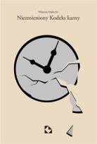 Okładka książki Niezmieniony Kodeks karny