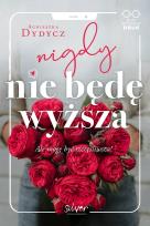 Okładka książki Nigdy nie będę wyższa