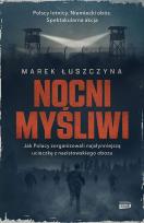 Okładka książki Nocni myśliwi. Jak Polacy zorganizowali najsłynniejszą ucieczkę z nazistowskiego obozu wyd. kieszonkowe
