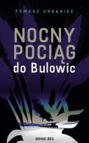 Okładka książki Nocny pociąg do Bulowic