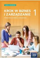 Okładka książki Nowe Biznes i zarządzanie KROK W BIZNES I ZARZĄDZANIE podręcznik 1 szkoła branżowa