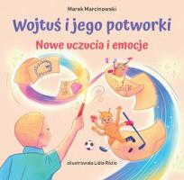 Okładka książki Nowe uczucia i emocje. Wojtuś i jego potworki