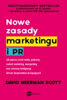 Okładka książki Nowe zasady marketingu i PR. Jak poprzez social media, podcasty, content marketing, newsjacking oraz sztuczną inteligencję dotrzeć bezpośrednio do kupujących