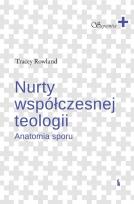 Okładka książki Nurty współczesnej teologii. Anatomia sporu