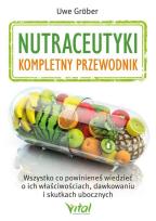 Okładka książki Nutraceutyki. Kompletny przewodnik