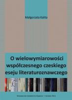 Okładka książki O wielowymiarowości współczesnego czeskiego eseju