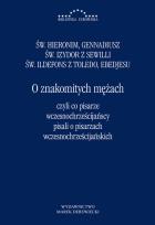 Okładka książki O znakomitych mężach czyli co pisarze wczesnochrześcijańscy pisali o pisarzach wczesnochrześcijańskich