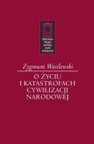 Okładka książki O życiu i katastrofach cywilizacji narodowej