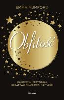 Okładka książki Obfitość. Manifestuj i przyciągaj bogactwo finansowe i nie tylko