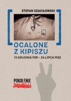 Okładka książki Ocalone z kipiszu 13 grudnia 1981-24 lipca 1982