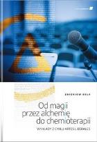 Okładka książki Od magii przez alchemię do chemioterapii