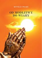 Okładka książki Od modlitwy do wiary