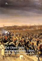 Okładka książki Od Ober-Selk do Helgolandu 1864