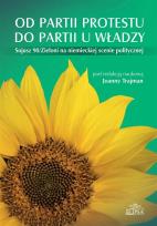 Okładka książki Od partii protestu do partii u władzy Sojusz 90/Zieloni na niemieckiej scenie politycznej