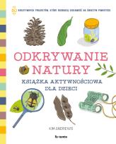 Okładka książki Odkrywanie natury. Książka aktywnościowa dla dzieci