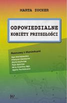 Okładka książki Odpowiedzialne kobiety przyszłości. Rozmowy z Pionierkami