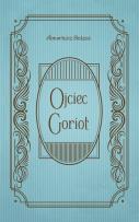 Okładka książki Ojciec Goriot
