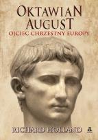 Okładka książki Oktawian August. Ojciec chrzestny Europy wyd. 2023