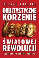Okładka książki Okultystyczne korzenie światowej rewolucji