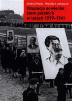 Okładka książki Okupacja sowiecka ziem polskich w latach 1939-1941