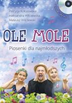 Okładka książki Ole mole. Piosenki dla najmłodszych bez CD