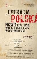 Opakowanie „Operacja polska” NKWD 1937-1938 na tle represji wobec Polaków w Białoruskiej SRS. Dokumenty