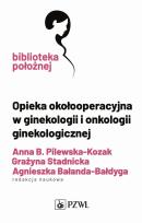 Okładka książki Opieka okołooperacyjna w ginekologii i onkologii ginekologicznej
