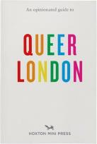 Okładka książki OPINIONATED GUIDE TO QUEER LONDON