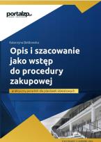 Okładka książki Opis i szacowanie jako wstęp do procedury zakupowej - praktyczny poradnik dla placówek oświatowych