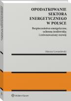 Okładka książki Opodatkowanie sektora energetycznego w Polsce