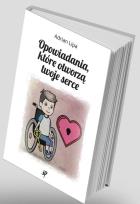 Okładka książki Opowiadania, które otworzą twoje serce