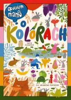 Okładka książki Opowiem ci, mamo, o kolorach