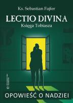 Okładka książki Opowieść o nadziei. Lectio divina. Księga Tobiasza