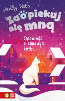 Okładka książki Opowieść o zimowym kotku. Zaopiekuj się mną